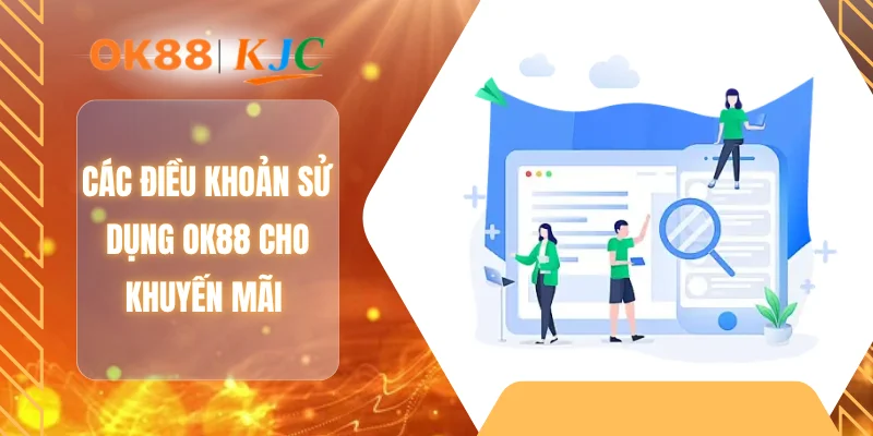 Các điều khoản sử dụng OK88 cho khuyến mãi