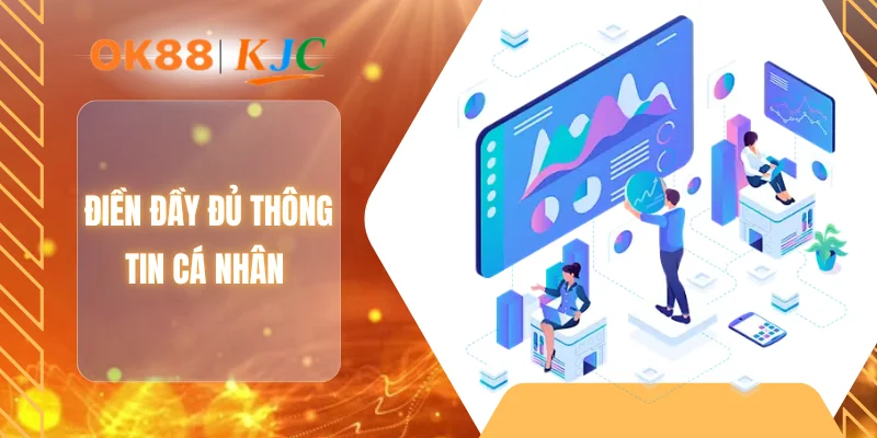 Điền đầy đủ thông tin cá nhân